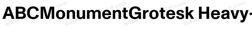 ABCMonumentGrotesk Heavy字体转换